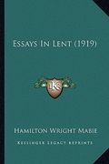 essays in lent (1919) (en Inglés)