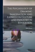 The Psychology of Drawing Imagination and Expression Culture and Industry in Education (en Inglés)