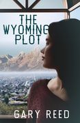 The Wyoming Plot (en Inglés)