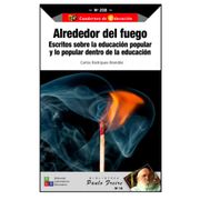 Alrededor del fuego. Escritos sobre la educación popular y lo popular dentro de la educación