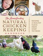 The Homesteader's Natural Chicken Keeping Handbook: Raising a Healthy Flock From Start to Finish (en Inglés)