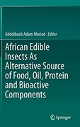 African Edible Insects as Alternative Source of Food, Oil, Protein and Bioactive Components (en Inglés)