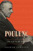 Poulenc: The Life in the Songs (en Inglés)