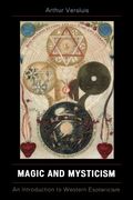 magic and mysticism,an introduction to western esoteric traditions