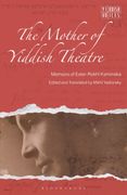 The Memoirs of the Mother of Yiddish Theater: Ester-Rokhl Kaminska's 'Thorns and Flowers' (en Inglés)