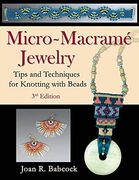 Micro-Macramé Jewelry: Tips and Techniques for Knotting With Beads (en Inglés)