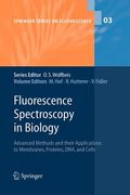 fluorescence spectroscopy in biology: advanced methods and their applications to membranes, proteins, dna, and cells (en Inglés)