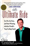 The Ultimate Ride: Get Fit, get Fast, and Start Winning With the World's top Cycling Coach (en Inglés)