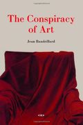 the conspiracy of art,manifestos, interviews, essays