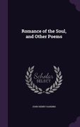 Romance of the Soul, and Other Poems (en Inglés)