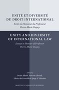 Unité Et Diversité Du Droit International/Unity and Diversity of International Law: Ecrits En l'Honneur Du Professeur Pierre-Marie Dupuy/Essays in Hon (en Francés)