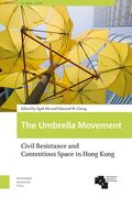 The Umbrella Movement: Civil Resistance and Contentious Space in Hong Kong, Revised Edition (en Inglés)