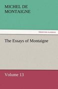 the essays of montaigne - volume 13