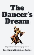 The Dancer's Dream: Bilingual Stories for Spanish Language Learners