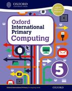 Oxford International Primary. Computing. Student's Book. Per la Scuola Elementare. Con Espansione Online: 5 