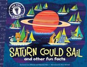 Saturn Could Sail: And Other Fun Facts (en Inglés)