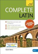 Complete Latin Beginner to Advanced Course: Learn to Read, Write, Speak and Understand a New Language (en Inglés)