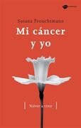 Mi Cancer Y Yo (Testimonio)
