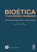 Bioética y los Bienes Humanos