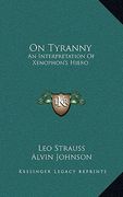 on tyranny: an interpretation of xenophon's hiero (en Inglés)