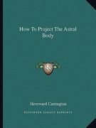 how to project the astral body (en Inglés)
