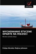 Wychowanie Etyczne Oparte Na MiloŚci (en Polaco)