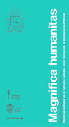 MAGNIFICA HUMANITAS. Sobre la custodia de la persona humana en el tiempo de la inteligencia artificial