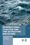 International Taxation and the Extractive Industries (Routledge Studies in Development Economics) (en Inglés)