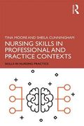 Nursing Skills in Professional and Practice Contexts (Skills in Nursing Practice) 