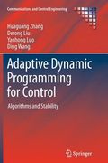 Adaptive Dynamic Programming for Control: Algorithms and Stability (en Inglés)