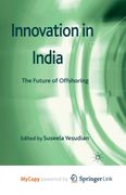Innovation in India. The Future of Offshoring