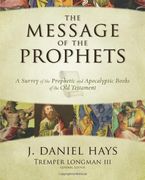 the message of the prophets,a survey of the prophetic and apocalyptic books of the old testament (en Inglés)