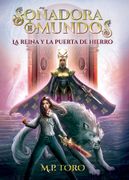 Soñadora de Mundos: La Reina y la Puerta de Hierro