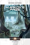 Beyond the Gates of Antares: Markov's Prize (Beyond Antares) (en Inglés)