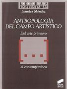 Antropología del Campo Artístico: Del Arte Primitivo-- al Contemporáneo