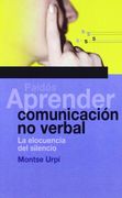 Aprender Comunicación no Verbal: La Elocuencia del Silencio (in Spanish)