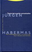 Teoría de la Acción Comunicativa: I. Racionalidad de la Acción y Racionalización Social. Ii. Crítica de la Razón Funcionalista (Estructuras y Procesos. Filosofía)