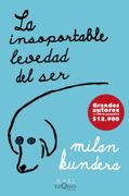 La Insoportable Levedad del ser - Mila Kundera - Booket