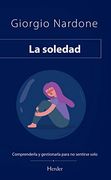 La Soledad: Comprenderla y Gestionarla Para no Sentirse Solo