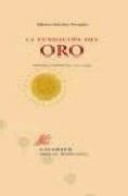 La Fundacion del Oro: Poesia Completa: 1971-1994