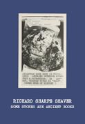Richard Sharpe Shaver: Some Stones are Ancient Books (en Inglés)