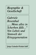 „…wenn alles in Scherben fällt…“: Von Leben und Sinnwelt der Kriegsgeneration (Biographie & Gesellschaft) (German Edition)