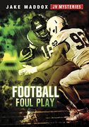 Football Foul Play (Jake Maddox jv Mysteries) (en Inglés)