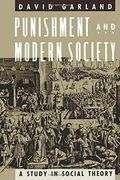 Punishment and Modern Society: A Study in Social Theory (Studies in Crime and Justice) (en Inglés)