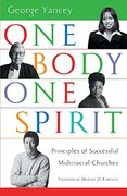 one body, one spirit,principles of successful multiracial churches