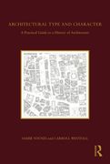 Architectural Type and Character: A Practical Guide to a History of Architecture (en Inglés)