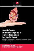 Urolitíase - Manifestações e Considerações Terapêuticas: Etiologia, Patogênese e Manejo da Urolitíase - uma Revisão Abrangente (en Portugués)