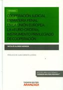 Cooperación Judicial en Materia Penal en la Unión Europea: La «Euro-Orden», Instrumento Privilegiado de Cooperación (Papel + E-Book) (Monografía) (in Spanish)