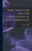 Wing Venation and the Phylogeny of the Formicidae. (en Inglés)
