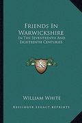 friends in warwickshire: in the seventeenth and eighteenth centuries (en Inglés)